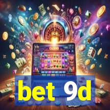 bet 9d